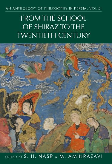 Picture of An Anthology of Philosophy in Persia, Vol. 5