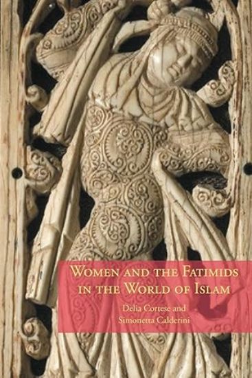Picture of Women and the Fatimids, in the World of Islam PB